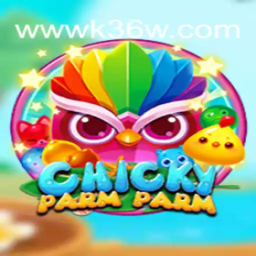 Explore the Exciting World of ChickyParmParm: A Game of Thrills and Fun